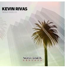 Kevin Rivas - Wild Dances