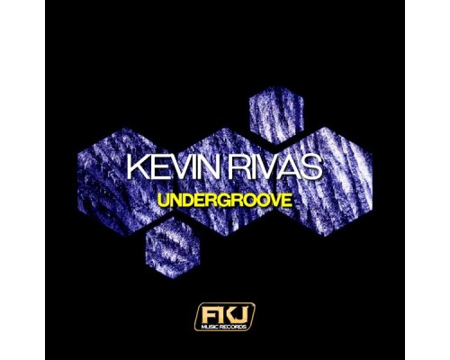 Kevin Rivas - Undergroove