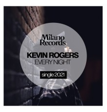 Kevin Rogers - Every Night