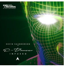 Kevin Saunderson as E-Dancer - Infused