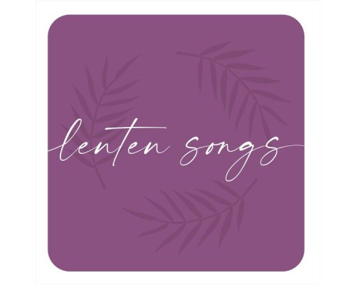 Kevin Schlereth - Lenten Songs