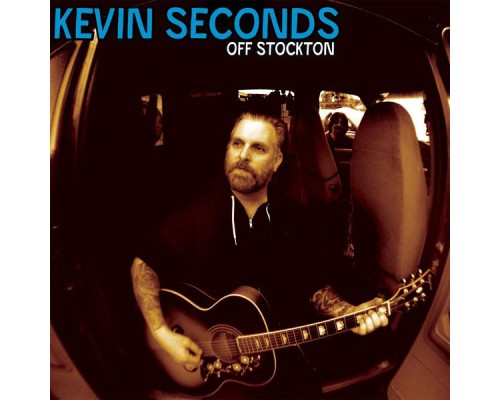 Kevin Seconds - Off Stockton