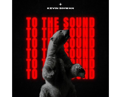 Kevin Sihwan - To The Sound