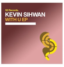 Kevin Sihwan - With U EP