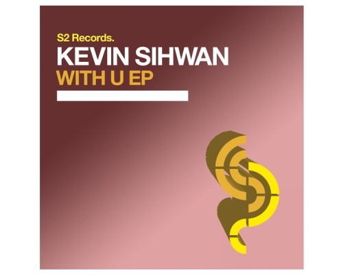 Kevin Sihwan - With U EP