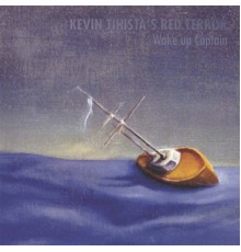 Kevin Tihista - Wake Up Captain