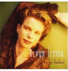 Kevyn Lettau - Bye Bye Blackbird