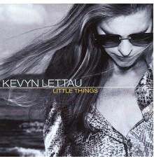 Kevyn Lettau - Little Things