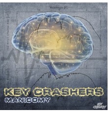 Key Crashers - Manicomy