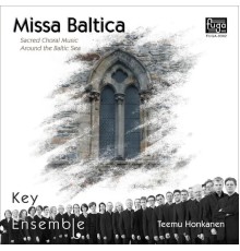 Key Ensemble - Missa Baltica