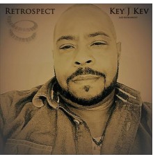 Key J Kev - Retrospect