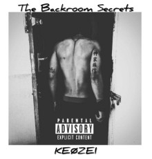 Keøzei - The Backroom Secrets