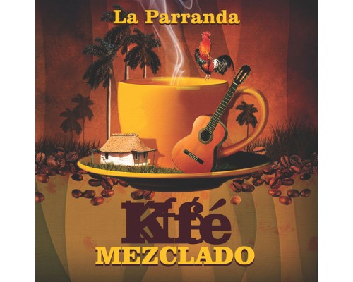 Kfé Mezclao - La Parranda