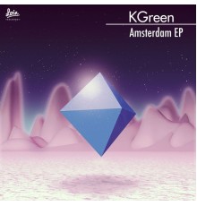 Kgreen - Amsterdam EP (Original Mix)