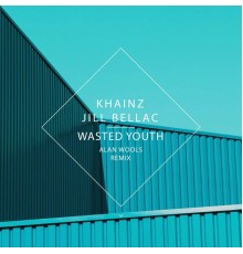 Khainz - Wasted Youth