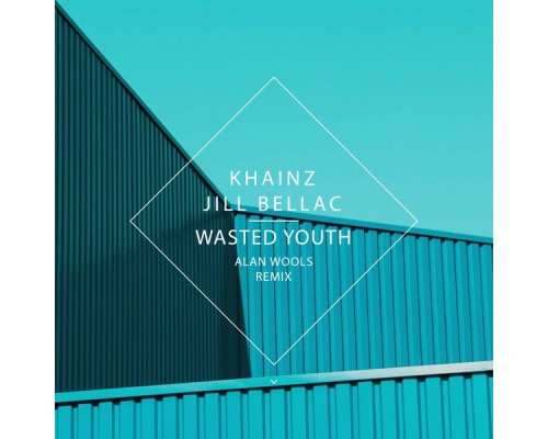 Khainz - Wasted Youth