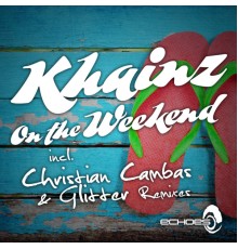 Khainz - On The Weekend