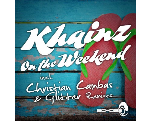 Khainz - On The Weekend