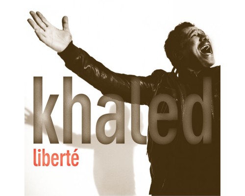 Khaled - Liberté