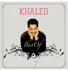 Khaled - Best Of