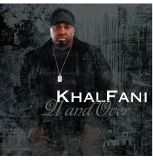 Khalfani - 21 And Over