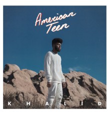 Khalid - American Teen