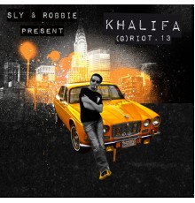 Khalifa - Sly & Robbie Present (G)Riot.13