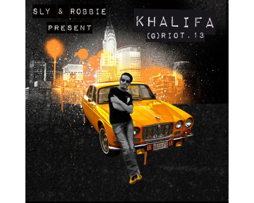 Khalifa - Sly & Robbie Present (G)Riot.13