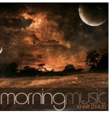 Khari Lemuel - Morning Music