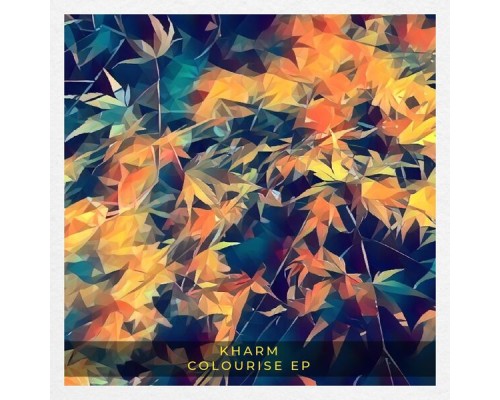 Kharm - Colourise EP