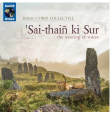 Khasi-Cymru Collective - 'Sai-thaiñ ki Sur