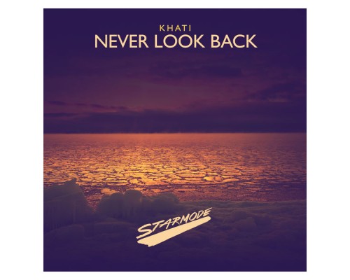 Khati - Never Look Back