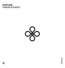 Khatune - Forever Is Ours