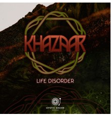 Khazaar - Life Disorder (Original Mix)