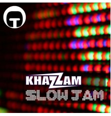 Khazzam - Slow Jam