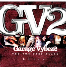 Khiza - Garage Vybez 2