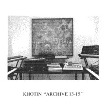 Khotin - Archive 13-15