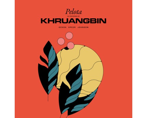 Khruangbin - Pelota