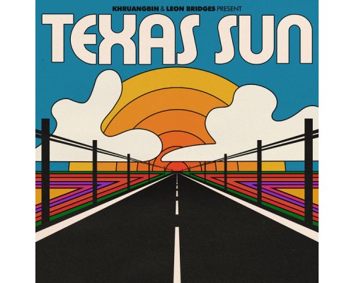 Khruangbin & Leon Bridges - Texas Sun