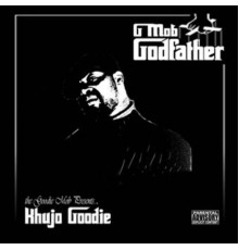 Khujo Goodie - G'Mob Godfather