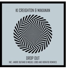 Ki Creighton, Makanan - Drop Out