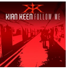 Kian Keen - Follow Me