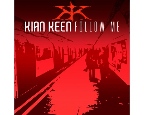 Kian Keen - Follow Me