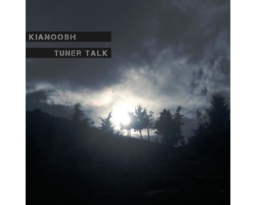 Kianoosh - Tuner Talk