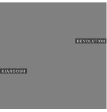 Kianoosh - Revolution