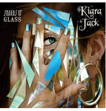 Kiara Jack - Shards of Glass