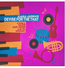 Kiara Jarman - Devise for the That