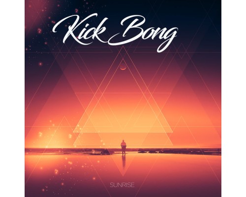 Kick Bong - Sunrise