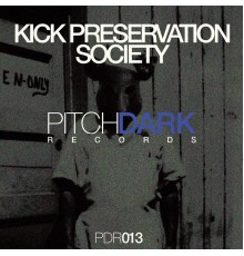 Kick Preservation Society - PDR013