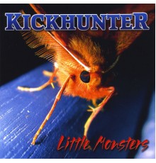 Kickhunter - Little Monsters